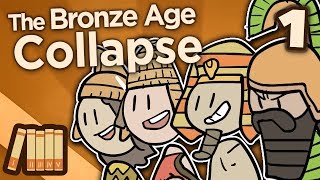 The Bronze Age Collapse - Before the Storm - Extra History - Part 1