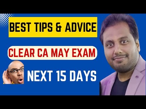 |How To Get Ready For CA May Exam| How To Clear CA May Exam| Best Tips  And Advice For Next 15 Days|