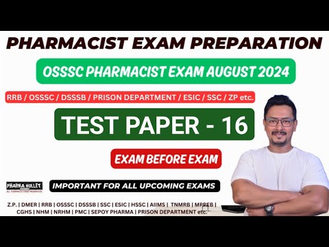 TEST - 16 | PHARMACIST EXAM PREPARATION | OSSSC PHARMACIST EXAM 2024 | RRB | SSC | DSSSB PHARMACIST