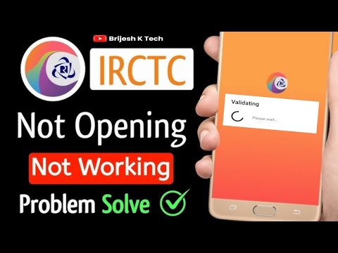 irctc app not working problem | Irctc app open nahi ho raha hai | IRCTC rail connect app not working