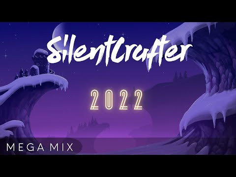 SilentCrafter - Everything From 2022 [Mega Mix]