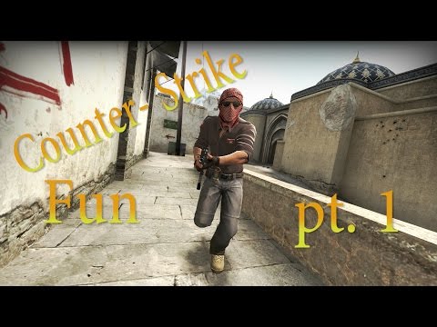 Counter- Strike Fun Pt. 1