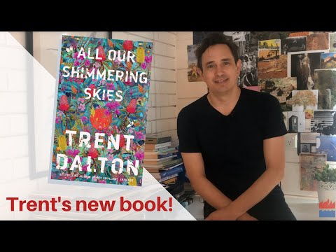 Trent Dalton's second book: All Our Shimmering Skies