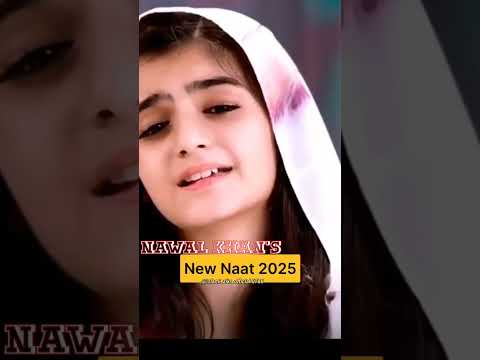 Nawal Khan New Video// New Naat 2025//#viral #yt_short @islamizikrofficial0786