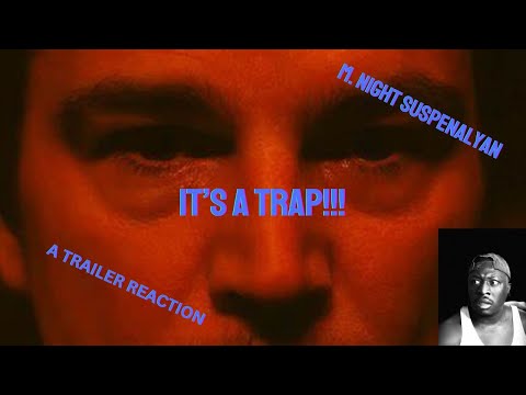 M. Night Suits Up Again - Trap Trailer Reaction!!!