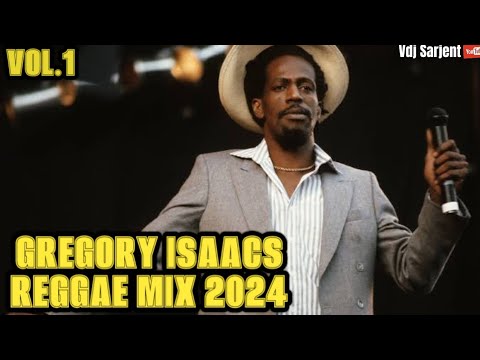 🔥 BEST OF GREGORY ISAACS ROOTS REGGAE MIX 2024 PART 1 | VDJ SARJENT | FRONT DOOR SAD TO KNOW BORDER