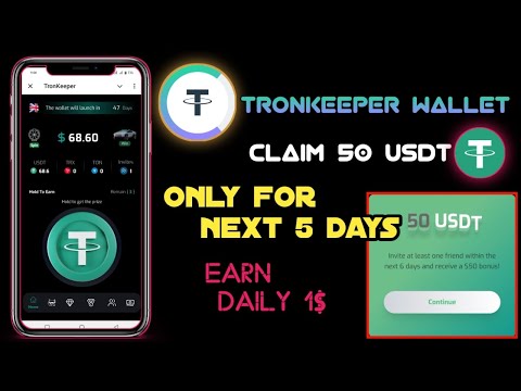 Tronkeeper wallet || claim 50 $usdt within 5 days🎁 || daily earn 1 dollars