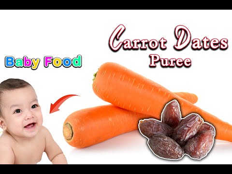 Baby Food || Carrot Dates Puree || Healthy & Weight Gaining Carrot Dates || 6 Months Baby Food