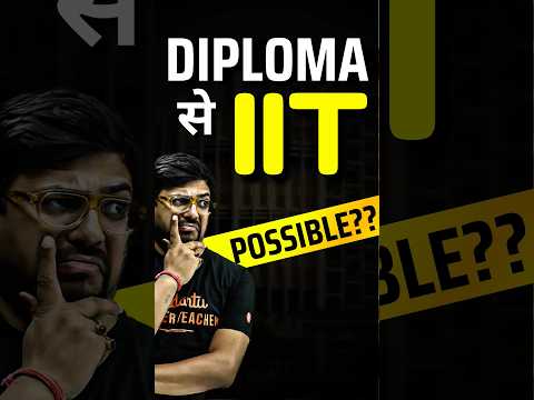 Is it possible to get IIT after Diploma?🤔🤔#jee #jee2025 #iit #iitjee #diploma #lateralentry