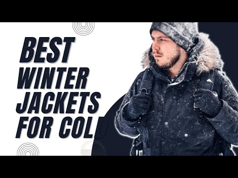 ✅ The Best Winter Jackets for Extreme Cold in 2023 [Buying Guide]