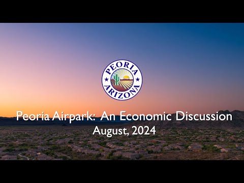 Peoria Airpark: An Economic Discussion August 2024