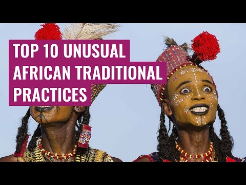 Top 10 Unusual African Traditional Practices