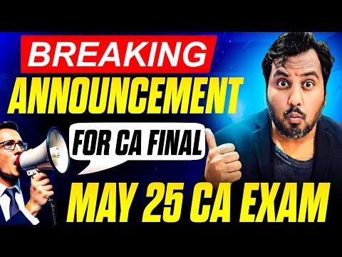 |Breaking Announcement For CA Final May 2025 ICAI Exam| Now Play With CA Final Level|