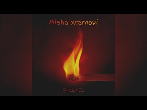 Misha Xramovi - Dabolili Var