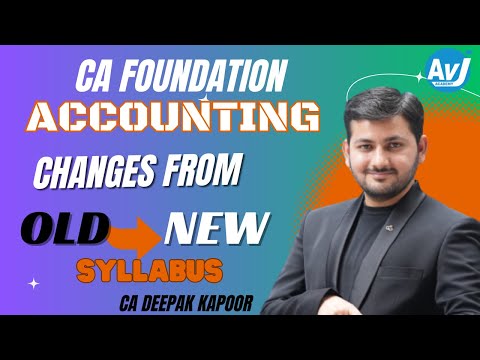 CA Foundation Accountancy | How to Transition from Old Syllabus to New Syllabus in June 24