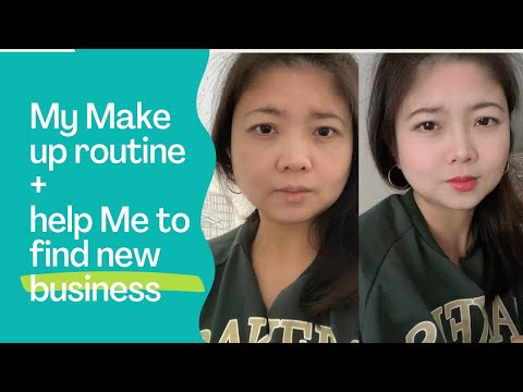 My make up routine + help me to find new business #179