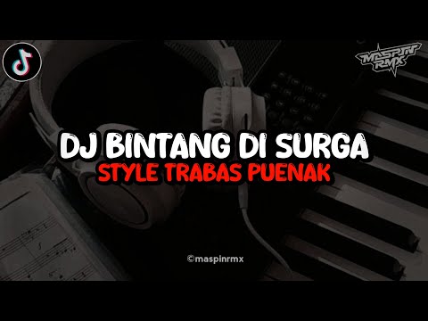 Dj Bintang Di Surga V2 Mengkane Style Trabas Viral Tiktok 2024