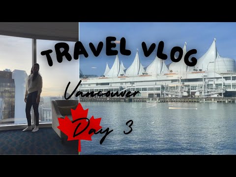 Trip to Vancouver | Day 3  in Vancouver | Sea bus |