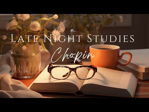 Late Night Studies with Chopin