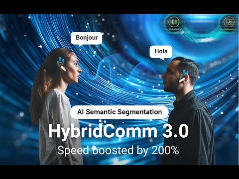 HybridComm 3.0 Upgrade: Real-Time Translation Speed Boosted by 200%, Matching Human Interpreters