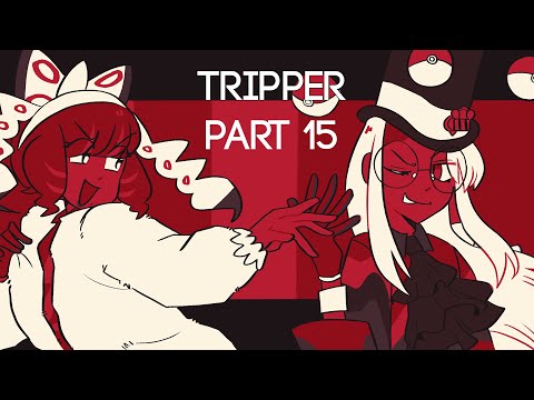 Tripper part 15 | pokemon