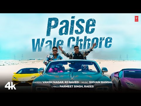 Paise Wale Chhore (Music Video): Vansh Nagar, RJ Naved | Shivam Bansal | Parmeet Singh, Raees