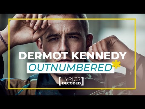 Dermot Kennedy - Outnumbered [ Lyrics Decoded ] | OFFSHORE