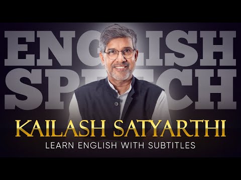 ENGLISH SPEECH | KAILASH SATYARTHI: Childhood Restored (English Subtitles)