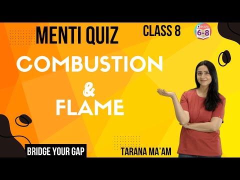 Bridge your Gap! Combustion and Flame Menti Quiz | Class 8 | CBSE | BYJU'S