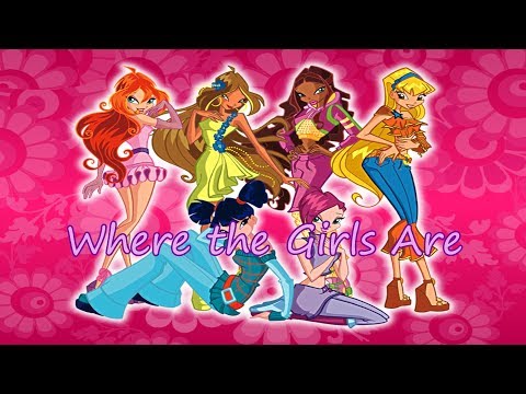 Winx Club~ Where the Girls Are (Lyrics)