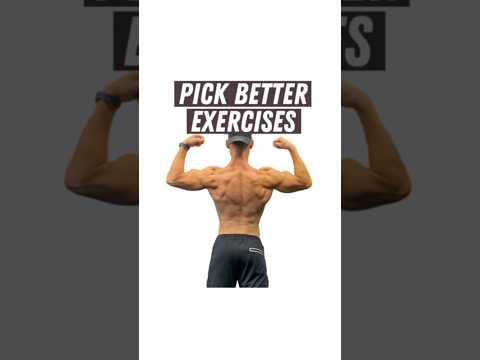 Pick BETTER Exercises!