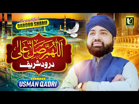 Allah humma sallay Ala | Darood Sharif | 2024 Naat | Naat | Naat Sharif | Usman Qadri