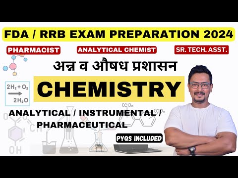 CHEMISTRY / FDA EXAM PREPARATION / RRB EXAM PREPARATION / PHARMACIST ANALYTICAL CHEMIST SR.TECH ASST