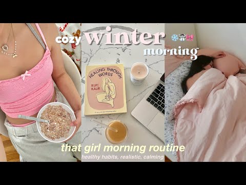 cozy winter morning ❄️ that girl morning routine, realistic, healthy habits,