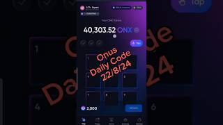 Onus Daily Code for 22/8/24 ✅✅ #Tap2Earn #Airdrop #ONUS