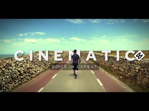 How to Transform Videos into CINEMATIC Masterpiece Using CapCut | Step by Step Guide