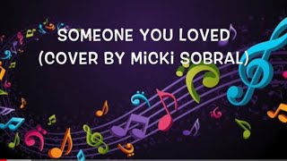 Someone You Loved (Cover by Micki Sobral) LYRICS