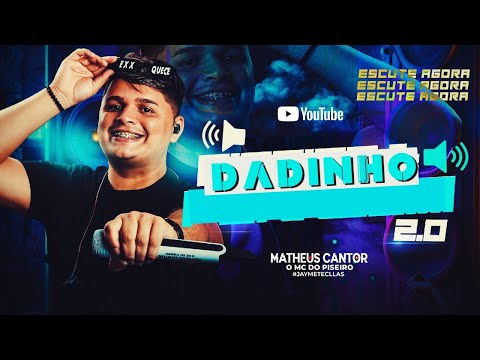 Dadinho | MATHEUS CANTOR | O MC do Piseiro | Forrozin e Pisadinha Pra Paredão