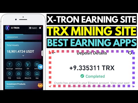 New X-TRON Earning Apps in 2025 | Best TRX Mining Website | TRON Investment Platform