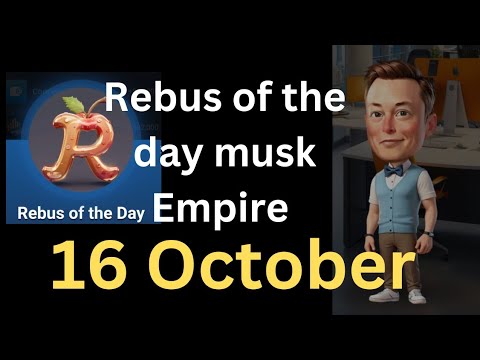 REBUS of the day musk Empire 16 October | X Empire riddle of the day| empire REBUS of the day 16 oct