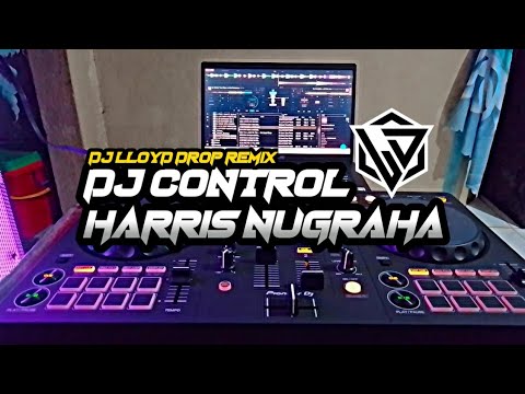 DJ Control V.2 x Melody Harris Nugraha (DJ Lloyd Drop Remix)