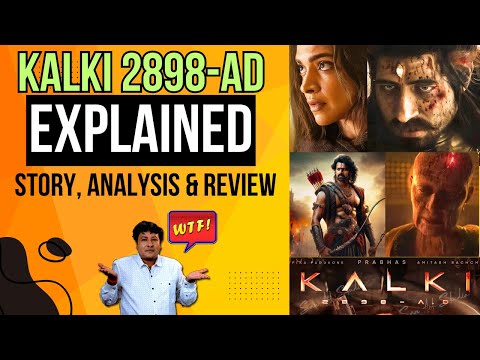 Kalki 2898 AD Movie Reaction, Analysis, Story, Ending Explained & Review | Story By Rakesh