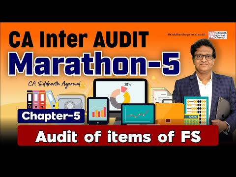 CA Inter Audit Marathon 5 | Audit of Items of FS | 100% Revision | Siddharth Agarwal Audit