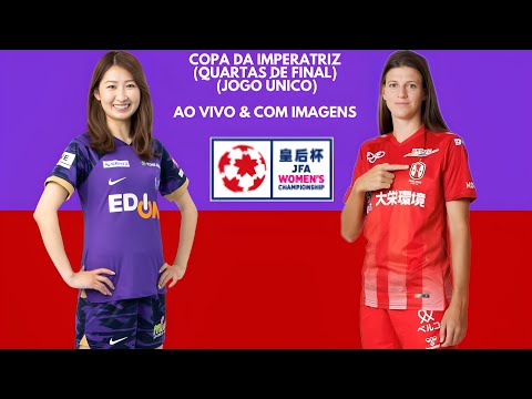 Sanfrecce Hiroshima Regina 🇦🇸X🇸🇾 INAC Kobe Leonessa: Copa Da Imperatriz 🇯🇵🏟🏆: Quartas De Final