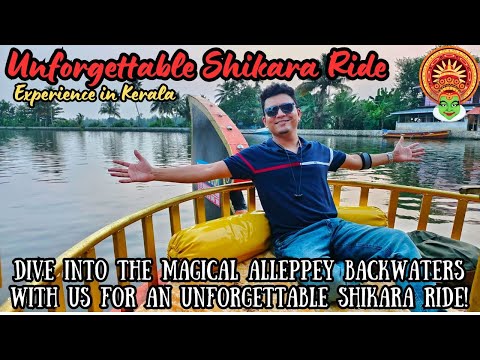 Alleppey Backwaters Boating | Unforgettable Shikara Ride Experience in Kerala