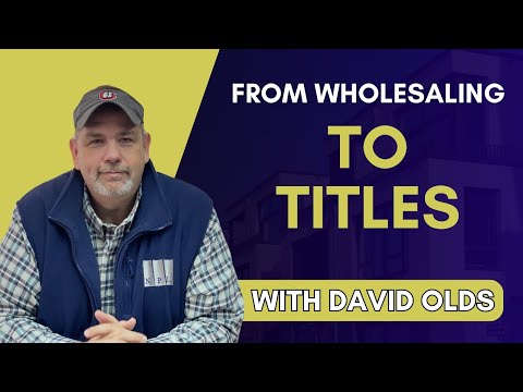 A Wholesaler Journey: David's Success Story | The Real Estate Entrepreneurs Podcast w/ David Olds