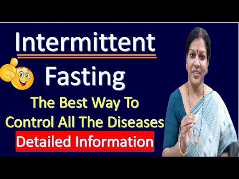 "Intermittent Fasting" - The Best Way To Control All The Diseases - Detailed Information