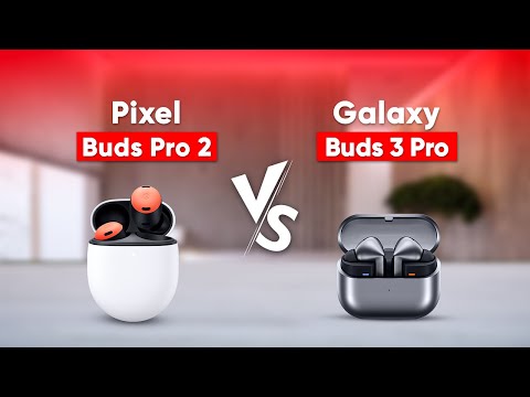 Google Pixel Buds 2 Pro vs Samsung Galaxy Buds 3 Pro - Which One to Pick?