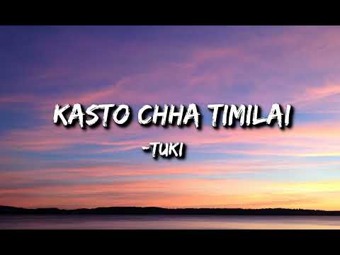 Tuki - kasto xa timilai (Lyrics)