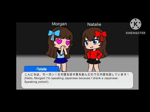 Natalie (Genderbend @nathanriggin5424) is speaking Japanese